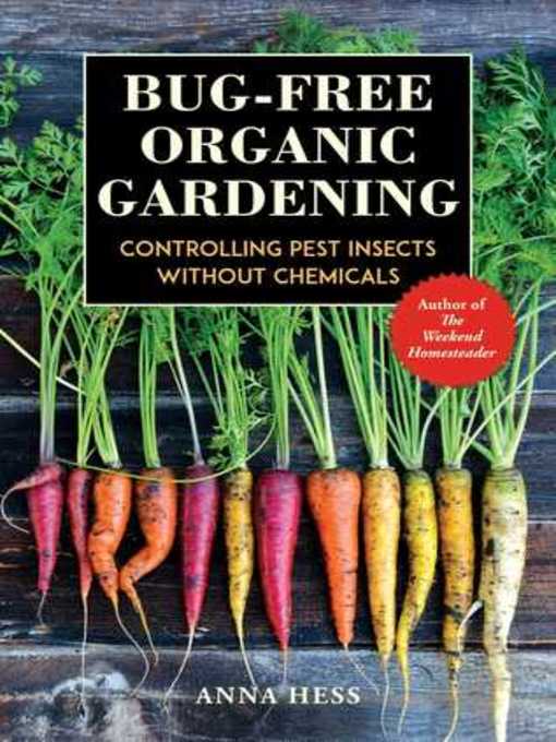 Title details for Bug-free Organic Gardening by Anna Hess - Available